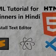 How To Install Text Editor Atom HTML Tutorial For Beginners In Hindi HTML5 Part 2