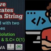 Remove Duplicates From A String GFG Simple Explaination S C O 1 JAVA