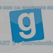 Garry S Mod 13 Gamemode Scripting Part 1 Introduction