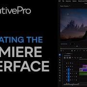 Premiere Navigating And Customizing The Interface