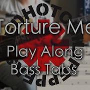 Red Hot Chili Peppers Torture Me Bass Cover Play Along Tabs And Notation