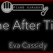 Time After Time LOWER 3 Eva Cassidy Piano Karaoke Instrumental
