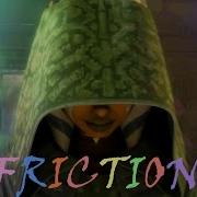 Ahsoka Tano Friction