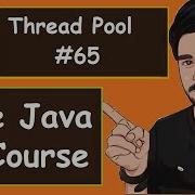 Thread Pool Examples 2022 Java Part 65
