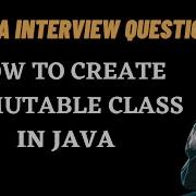 JAVA INTERVIEW QUESTIONS How To Create Immutable Class In Java Must Watch