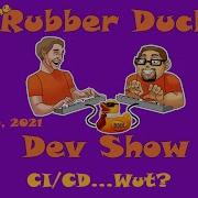 Practicing Continuous Integration Deployment Rubber Duck Dev Show 17