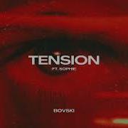 BOVSKI TENSION Ft Sophie