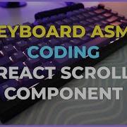 Create A React Horizontal Scroll Container Keyboard ASMR No Talking No Music