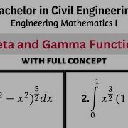 Beta Gamma Function With Full Concept Engineering Mathematics I Bachelor In Civil Engineering 1