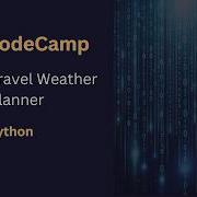 Build A Travel Weather Planner FCC Python Course