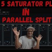 Top 5 Saturator Plugins For Parallel Split Playthru