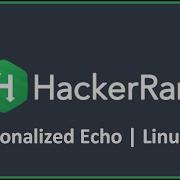 A Personalized Echo Hacker Rank Solution In Linux Shell
