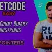 696 Count Binary Substrings LEETCODE EASY 2 POINTERS