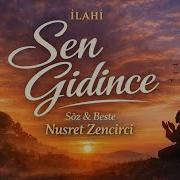 SEN GİDİNCE İLAHİBAKIŞ YENİ İLAHİ 2026