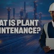 What Is Plant Maintenance