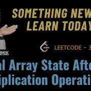 Final Array State After K Multiplication Operations I Detailed Leetcode 3264 CodestorywithMIK
