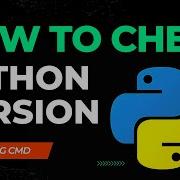 How To Check Python Version Using CMD Run Simple Python Program To Verify Python Installation