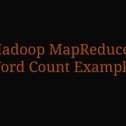 Hadoop MapReduce Word Example
