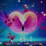 Heaven And Hell Collide SONG