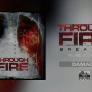 THROUGH FIRE Damage