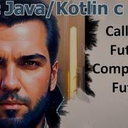 68 Callable Future CompletableFuture Java Kotlin с нуля