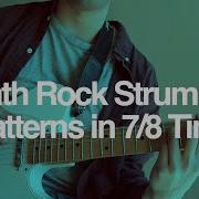 Six Math Rock Emo And Post Rock Strumming Patterns In 7 8 Time