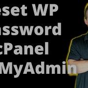 Reset Wordpress Password In Cpanel PHPMyAdmin Geeky Made Easy