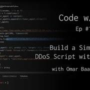 Code W Me Build A Simple DDoS Script With Python With Omar Baalla EP 1