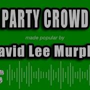 David Lee Murphy Party Crowd Karaoke Version