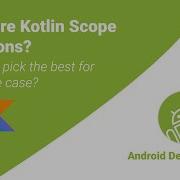 What Are Kotlin Scope Functions How To Pick The Best For Every Use Case