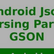 Android Tutorial 2019 Json Parsing Using Gson In Android Example Tutorial Part 3