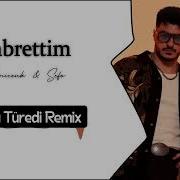Semicenk Sefo Sabrettim Taha Türedi Remix