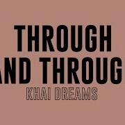 Through And Through Khai Dreams Lyrics Kinetic Typography