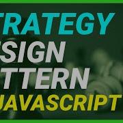 Design Patterns In Javascript The Strategy Design Pattern In Javascript