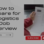 HOW TO PREPARE FOR A LOGISTICS JOB INTERVIEW 5 TIPS TRICKS