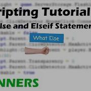 Beginner S Guide To Roblox Scripting 6 Else And Elseif Statements