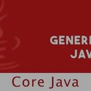 Core Java Generics In JAVA 2 Part 81