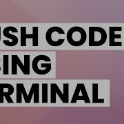 Push Code To Github Using Command Line Terminal
