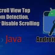 Android Studio Java Nested Scroll View Top And Bottom Detection Enable Or Disable Scrolling
