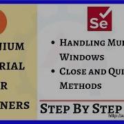 Selenium Tutorial 7 Handling Multiple Windows In Selenium Webdriver Close And Quit Window Methods