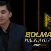 Allamyrat Yusupow Bolmasa Halk Aydym Janly Ses 2026