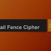 The Rail Fence Cipher By Mr Hadi Al Mubashir And Mr Mahmoud Saadeh