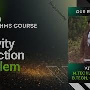 Activity Selection Problem Algorithms Lecture 32 The Cs Underdog
