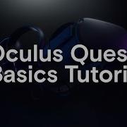 Oculus Quest Basics Tutorial