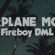Fireboy DML Airplane Mode Official Lyrics Video