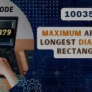 Maximum Area Of Longest Diagonal Rectangle Weekly 379