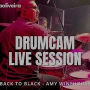 Back To Black Amy Winehouse DRUMCAM GRAVAÇÃO LIVE SESSION