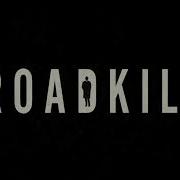 Main End Theme From ROADKILL S1 2020 Music Composed By Harry Escott