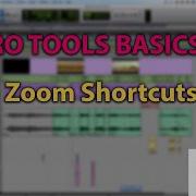 Pro Tools Basics 9 Zoom Shortcuts
