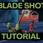 BLADE SHOT TUTORIAL REMATCH